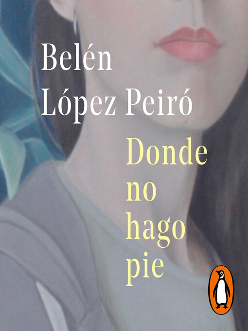 Title details for Donde no hago pie by Belén López Peiró - Available